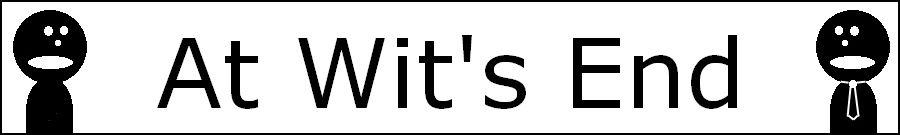 At Wit's End